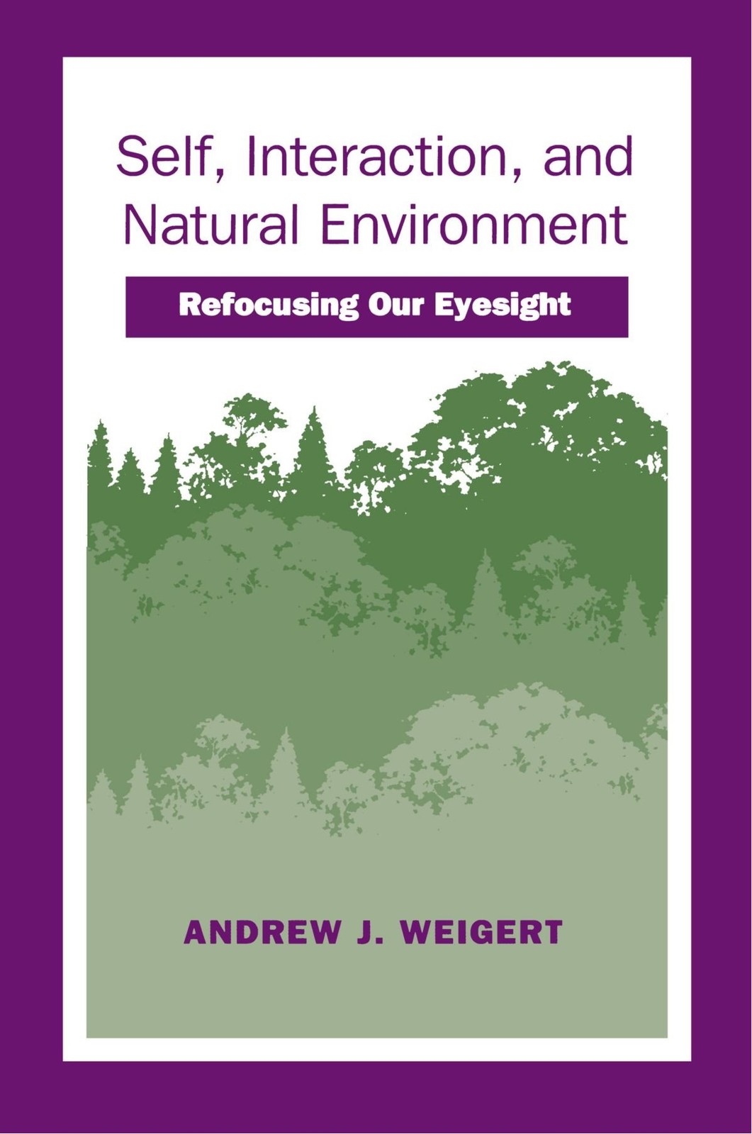 Self, Interaction, and Natural Environment: Refocusing our Eyesight
