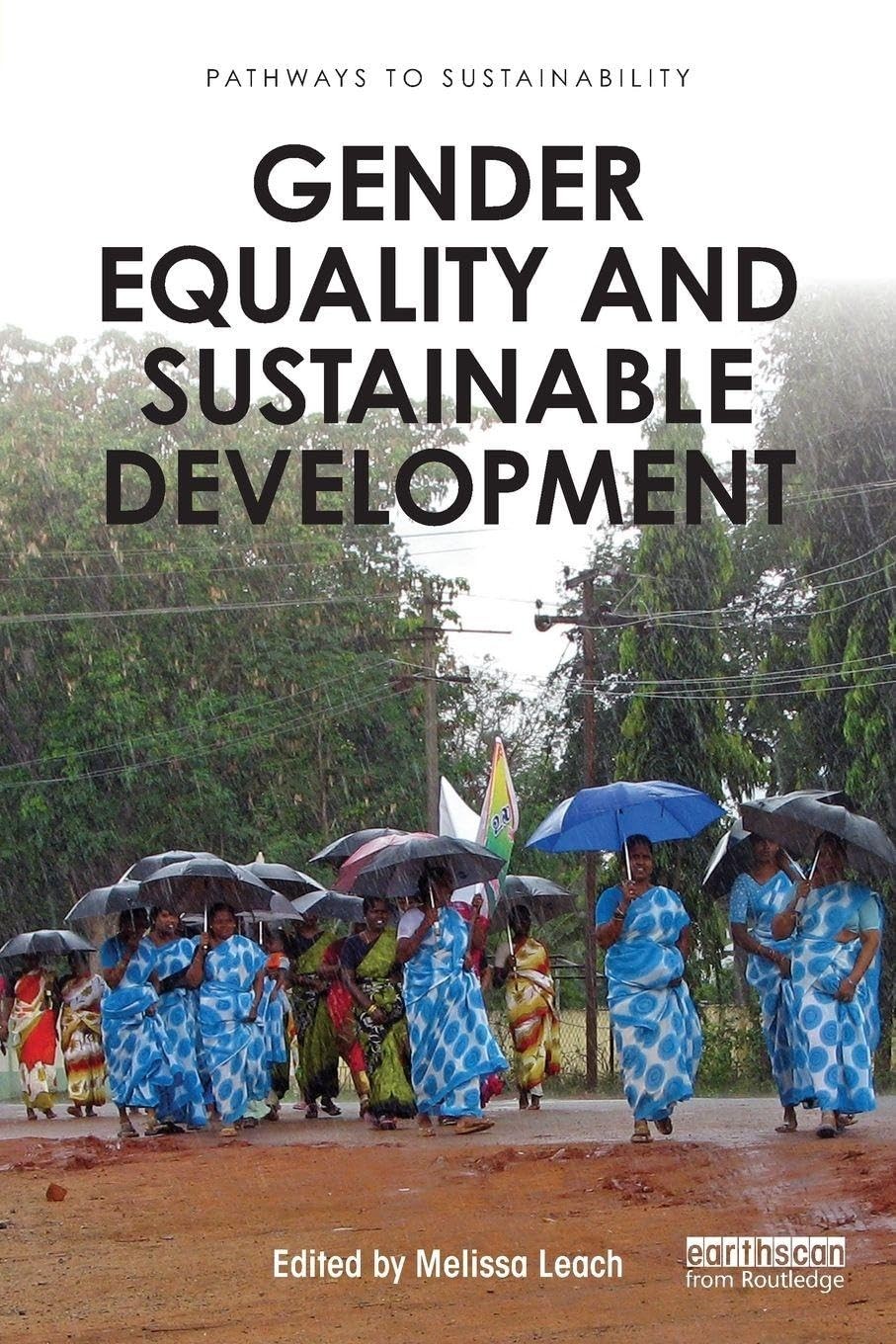 Gender Equality and Sustainable Development (Pathways to Susta…