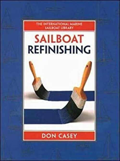 Sailboat Refinishing Hardcover Don Casey