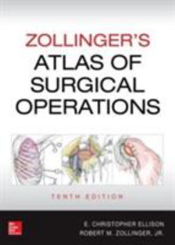 Zollinger’s Atlas of Surgical Operations, Tenth Edition by