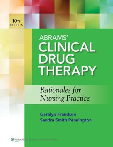 Abrams’ Clinical Drug Therapy: Rationales for Nursing Practice & Photo At – GOOD