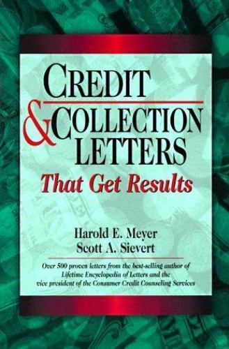 Credit & Collection Letters That Get Results by Meyer, Harold E.