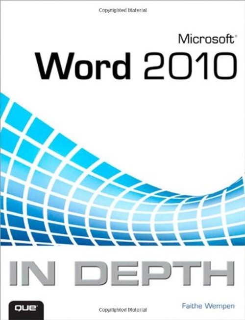 Microsoft Word 2010 in Depth Paperback Faithe Wempen