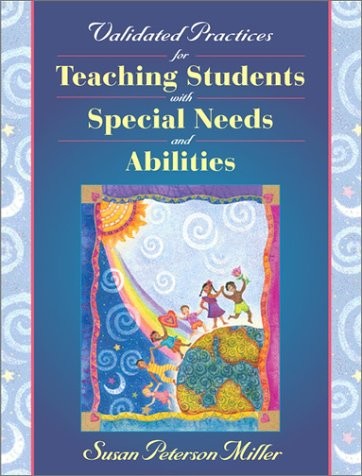 VALIDATED PRACTICES FOR TEACHING STUDENTS WITH DIVERSE By Susan Peterson Miller