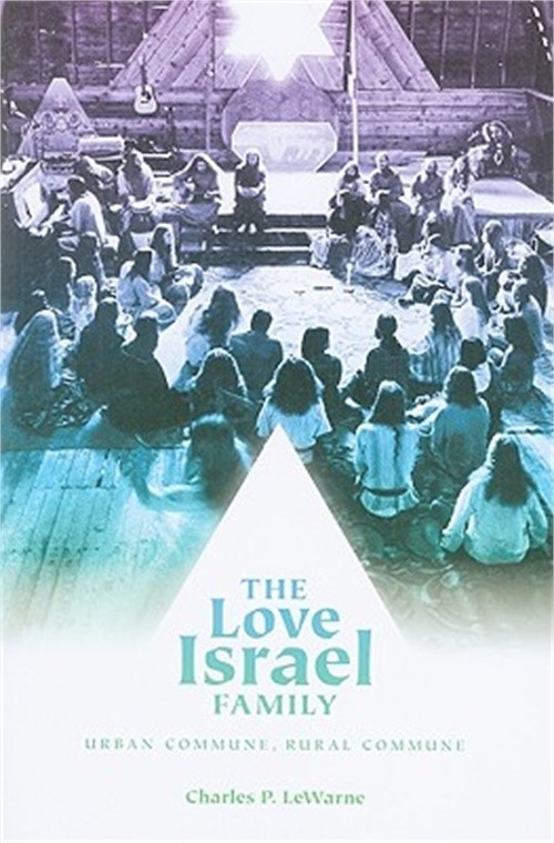The Love Israel Family: Urban Commune, Rural Commune (Paperback or Softback)