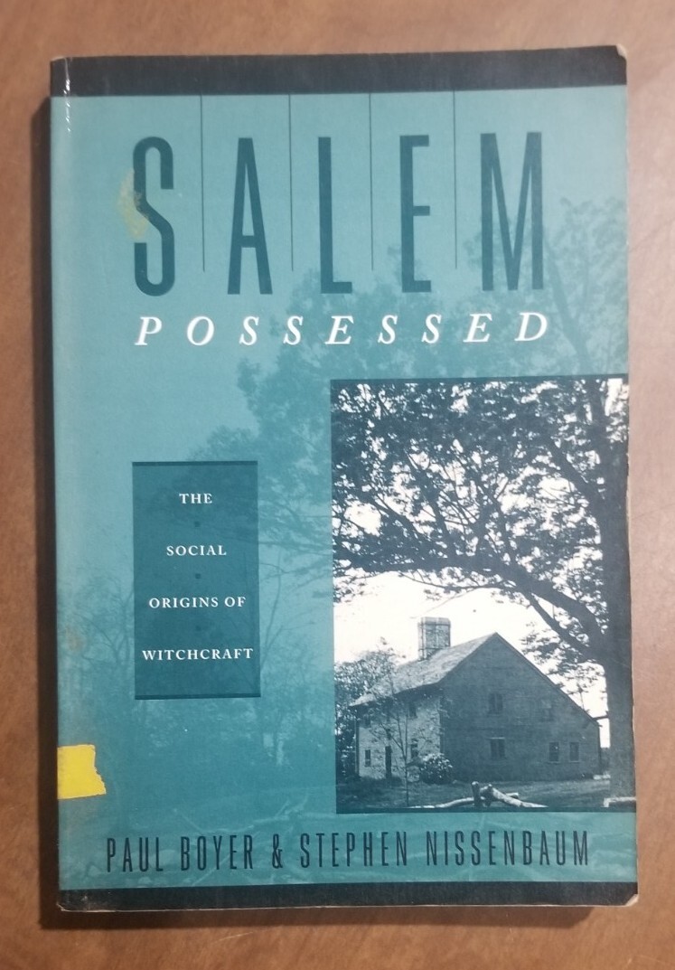 Salem Possessed: The Social Origins of Witchcraft History Paul Boyer