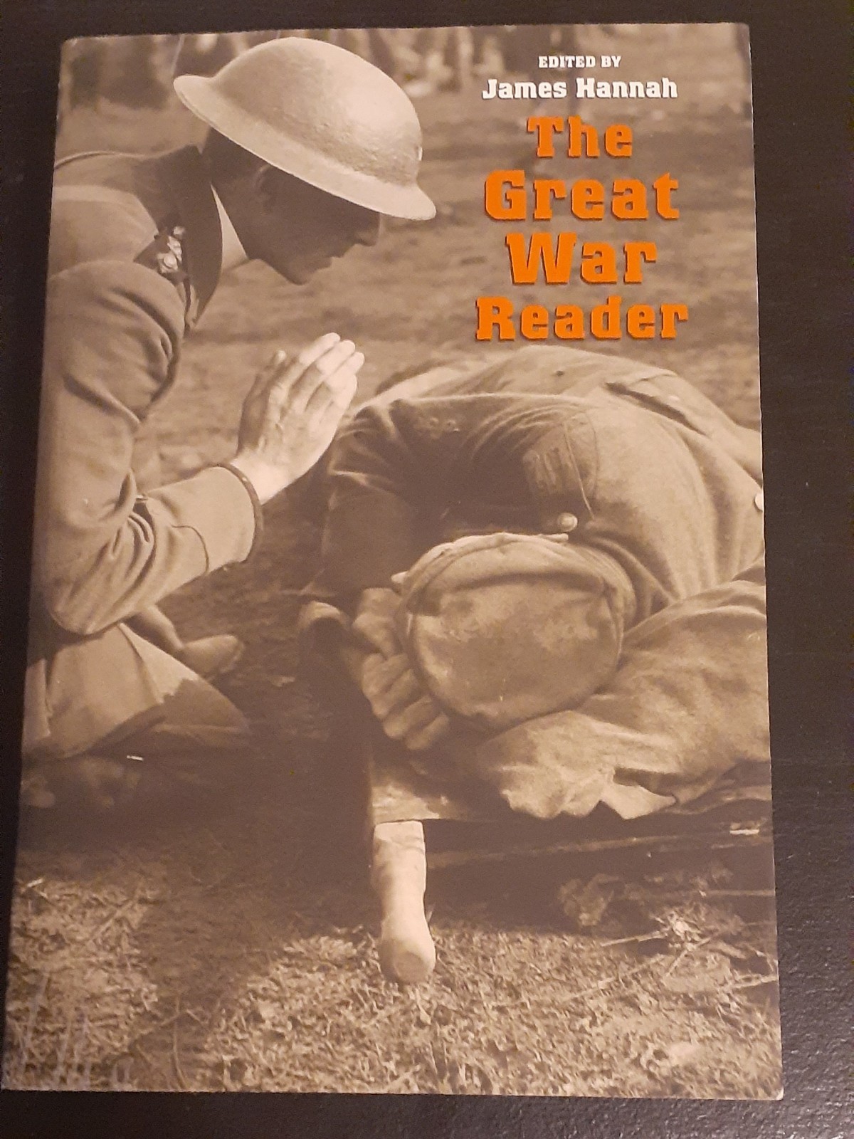 The Great War Reader Edited By James Hannah, 2000 Edition, Ships Free