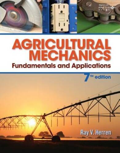 Agricultural Mechanics: Fundamentals and Applications Updated, Precision – GOOD