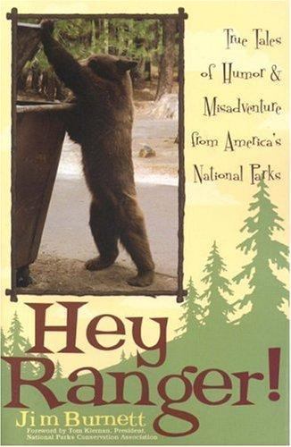 Hey Ranger!: True Tales of Humor & Misadvent- paperback, 1589791916, Jim Burnett