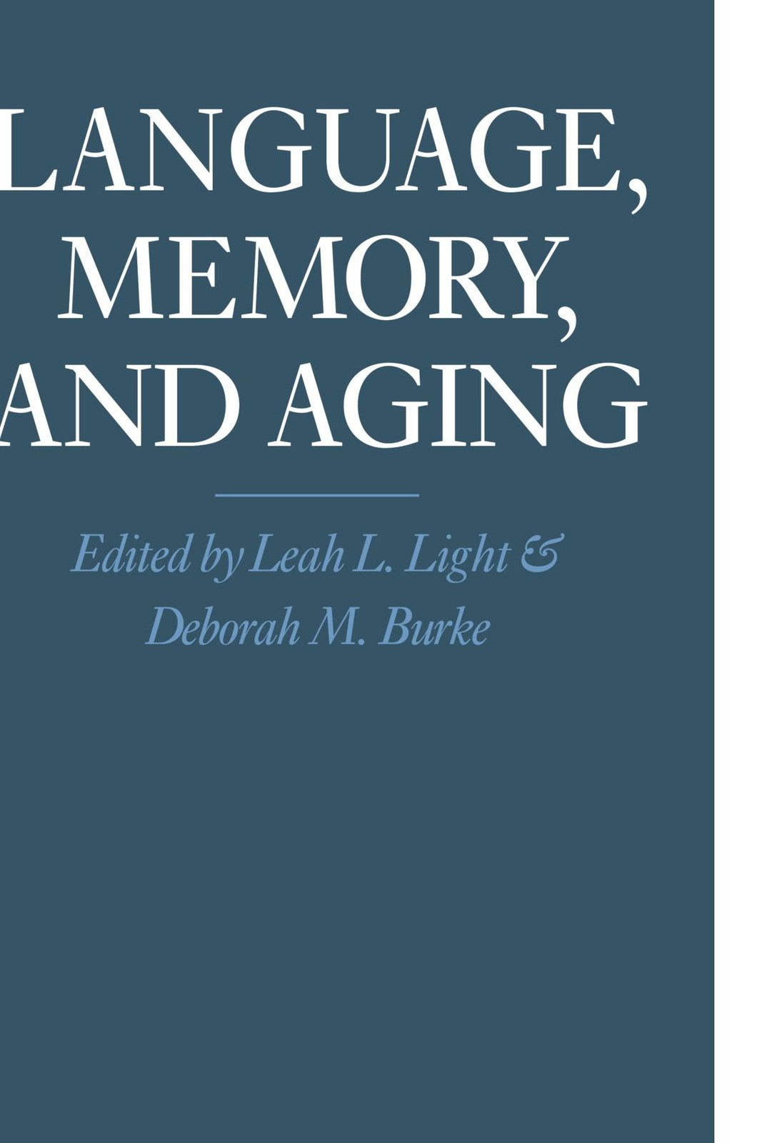 Language, Memory, and Aging – paperback Light, Leah L.|Burke, Deborah M.