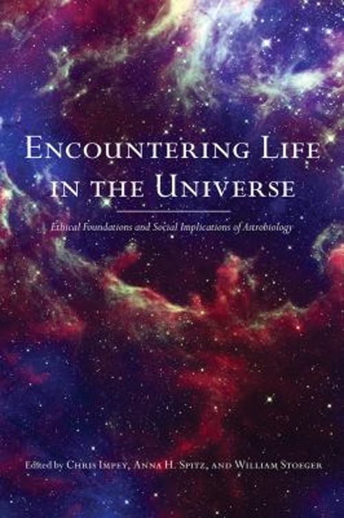 Encountering Life in the Universe : Ethical Foundations and Socia