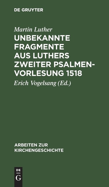 Unbekannte Fragmente Aus Luthers Zweiter Psalmenvorlesung 1518