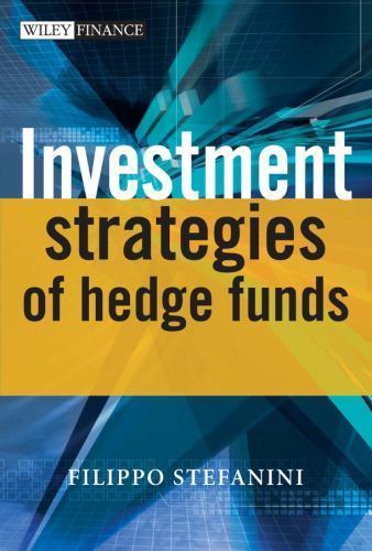 Investment Strategies of Hedge Funds by Stefanini, Filippo