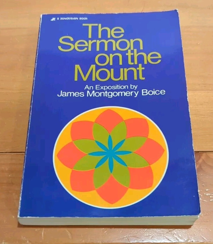 Sermon on the Mount : An Exposition by James Montgomery Boice (1981, Paperback)
