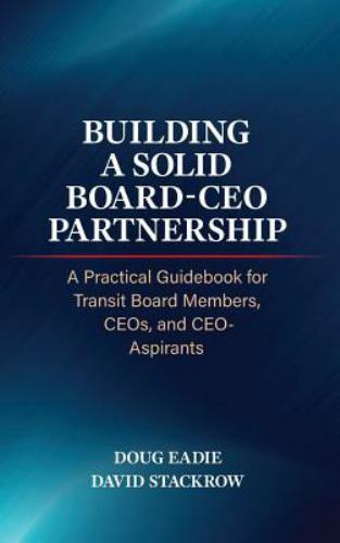 Building a Solid Board-CEO Partnership: A Practical Guidebook for Transit…