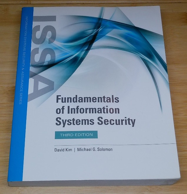 Fundamentals of Information Systems Security 3rd Ed. Michael Solomon & Kim David