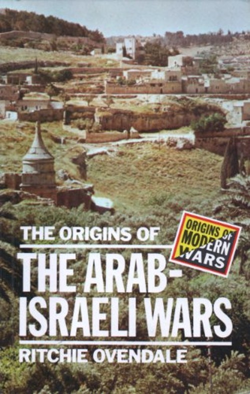 The Origins of the Arab Israeli Wars Paperback Ritchie Ovendale