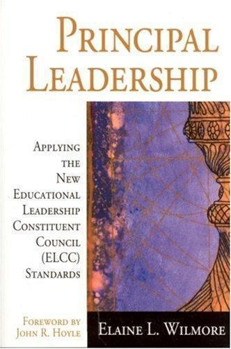 Principal Leadership: Applying the New Educational Leadership Constituent…