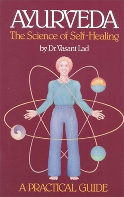 Ayurveda: The Science of Self-Healing (Paperback or Softback)