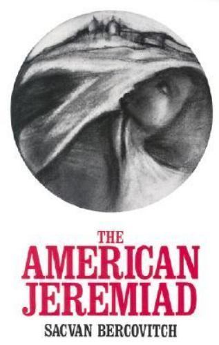 The American Jeremiad by Sacvan Bercovitch