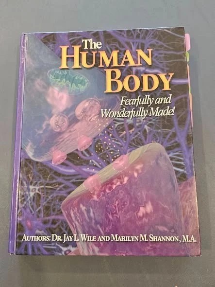The Human Body, Fearfully and Wonderfully Made by Dr. Jay Wile
