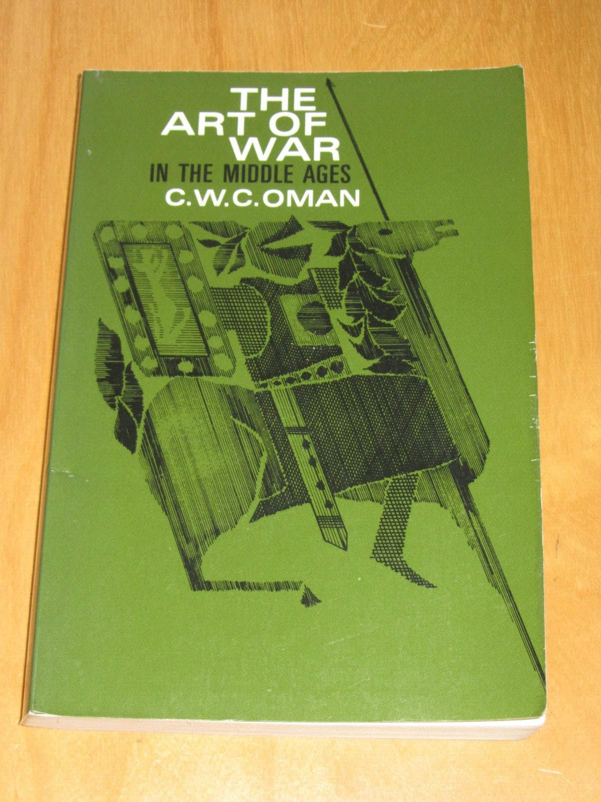 The Art of War in Middle Ages AD 378-1515 C.W.C. Oman PB 1968 Medieval Warfare