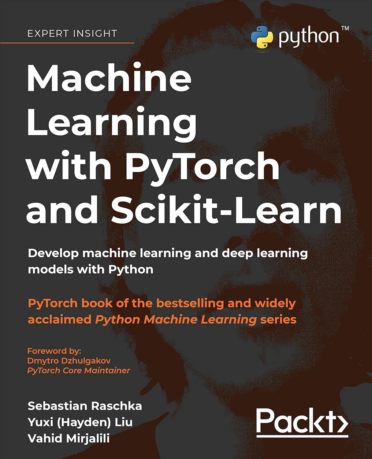 Machine Learning with Pytorch and Scikit-Learn : Develop Machine Learning and