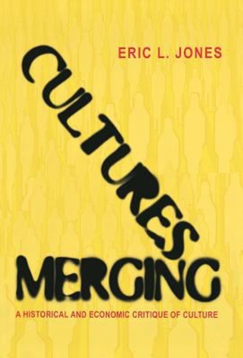 Cultures Merging : A Historical and Economic Critique of Culture