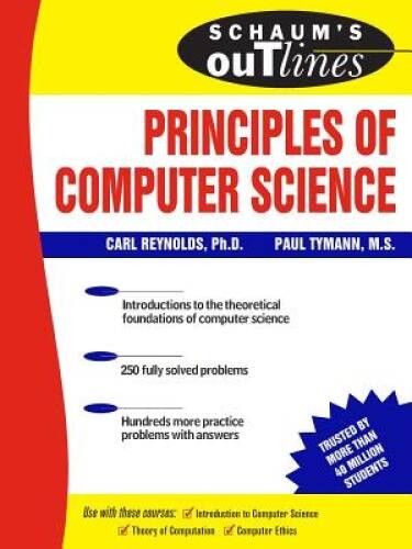 Schaum’s Outline of Principles of Computer Science (Schaum’s Outlines) – GOOD
