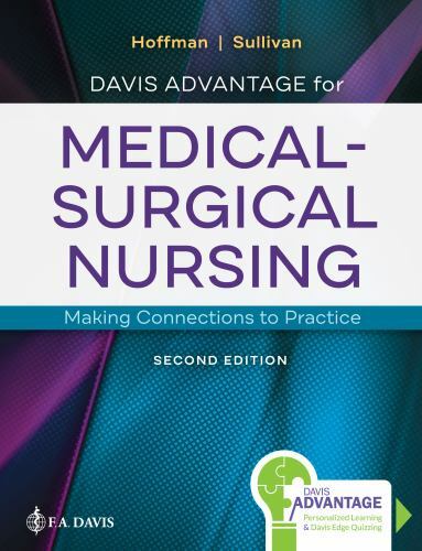 Davis Advantage for Medical-Surgical Nursing: Making Connections to Practice, Ja