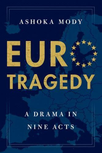 Eurotragedy: A Drama in Nine Acts by Mody, Ashoka