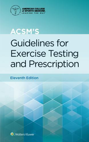 ACSM’s Guidelines for Exercise Testing and Prescription (Lippincott Connect-AC..