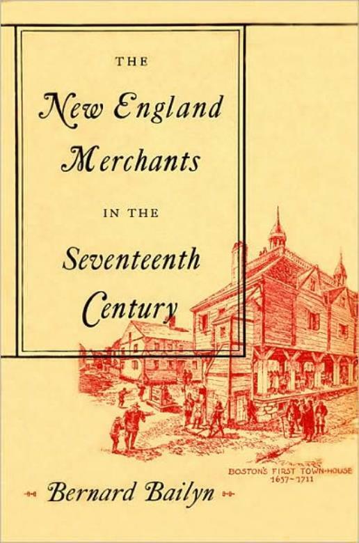 The New England Merchants In The Seventeenth Century