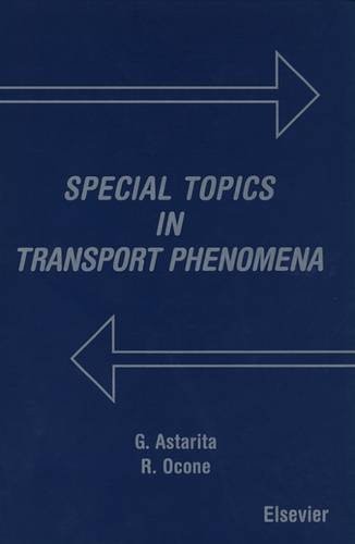 SPECIAL TOPICS IN TRANSPORT PHENOMENA By G. Astarita & R. Ocone – Hardcover *VG*