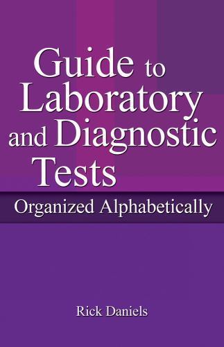 Delmar’s Guide to Laboratory and Diagnostic Tests by Rick Daniels