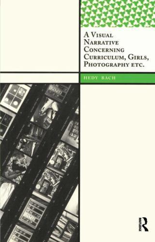 A Visual Narrative Concerning Curriculum, Girls, Photography Etc. (Internati…