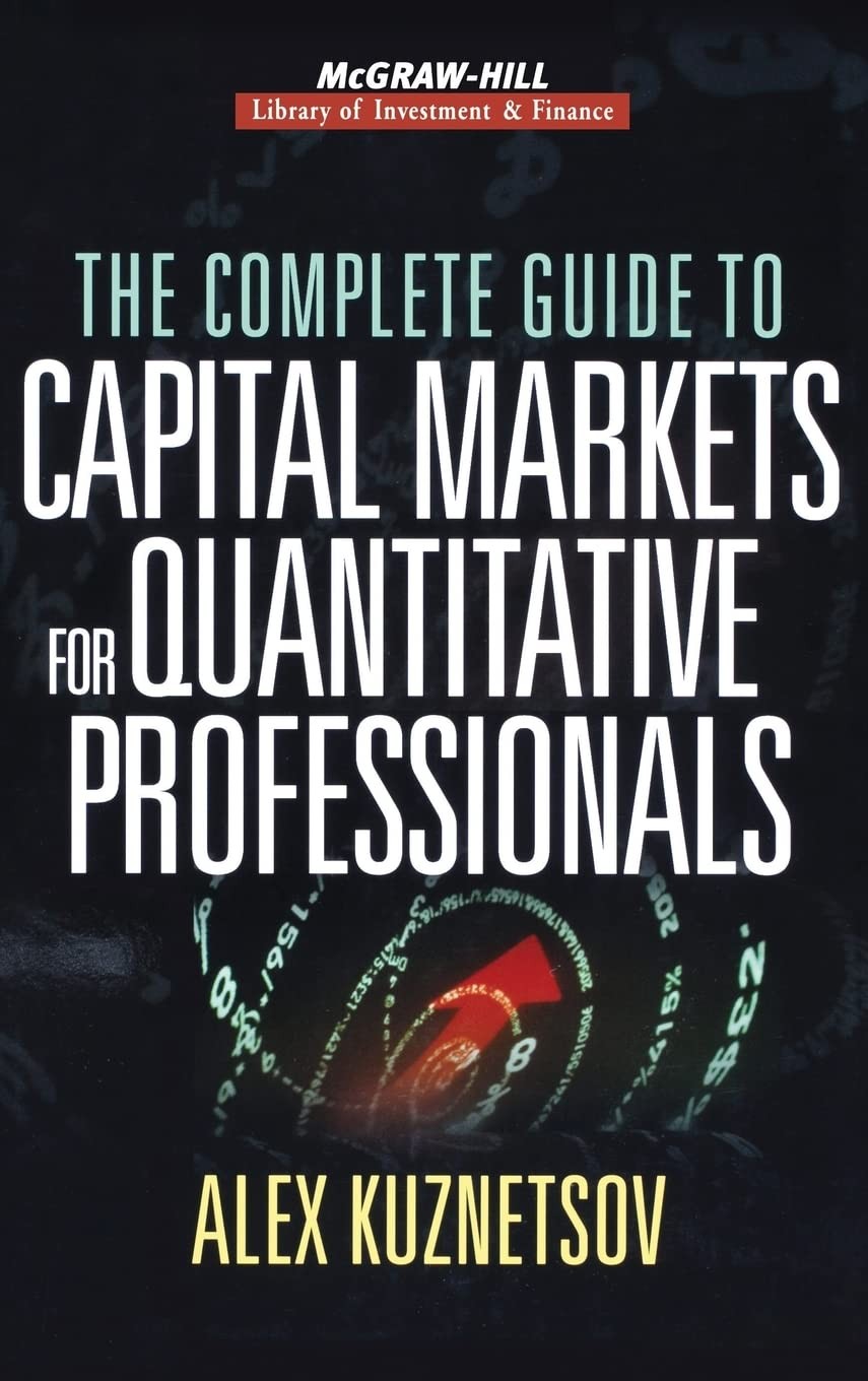 The Complete Guide to Capital Markets for Quantitative Professionals (McGraw…