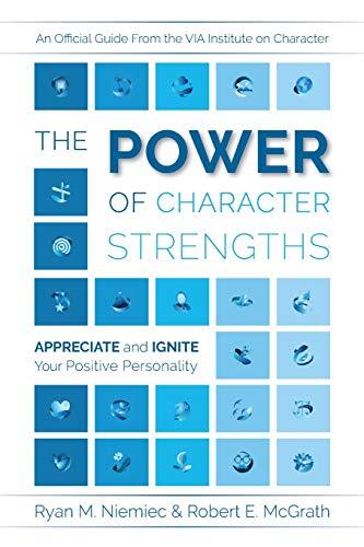 Power of Character Strengths by Ryan M. Niemiec
