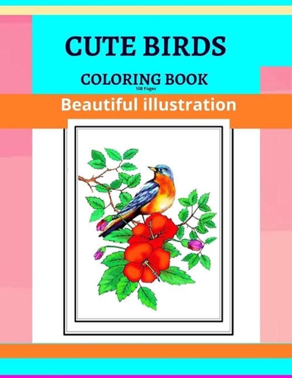 Cute Birds Coloring Book, Beautiful illustration,108 Pages: Adult Coloring Book