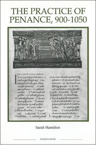 Sarah Hamilton The Practice of Penance, 900-1050 (Hardback)