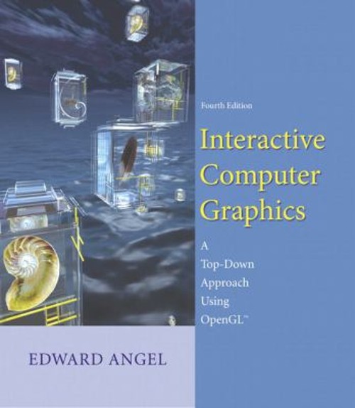 Interactive Computer Graphics : A Top-down Approach Using OpenGL
