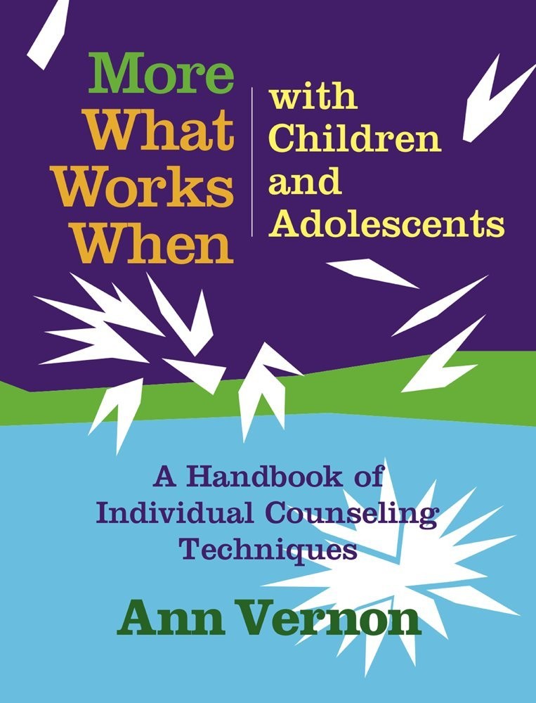 More What Works When With Children and Adolescents by Ann Vernon