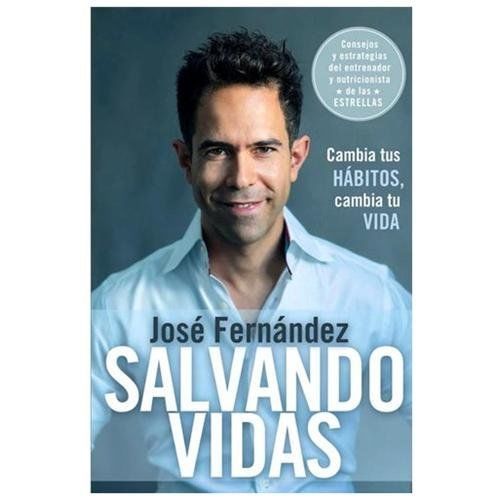 Salvando vidas: Cambia tus hábitos, cambia tu vida (Spanish Edition) by Fernand