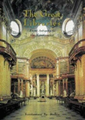 The Great Libraries: From Antiquity to the Renaissance by Staikos: Used