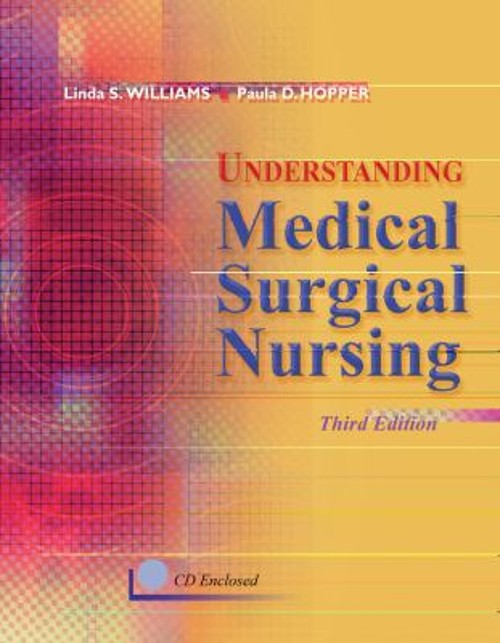 Understanding Medical-Surgical Nursing Linda S., F.A. Davis Compa