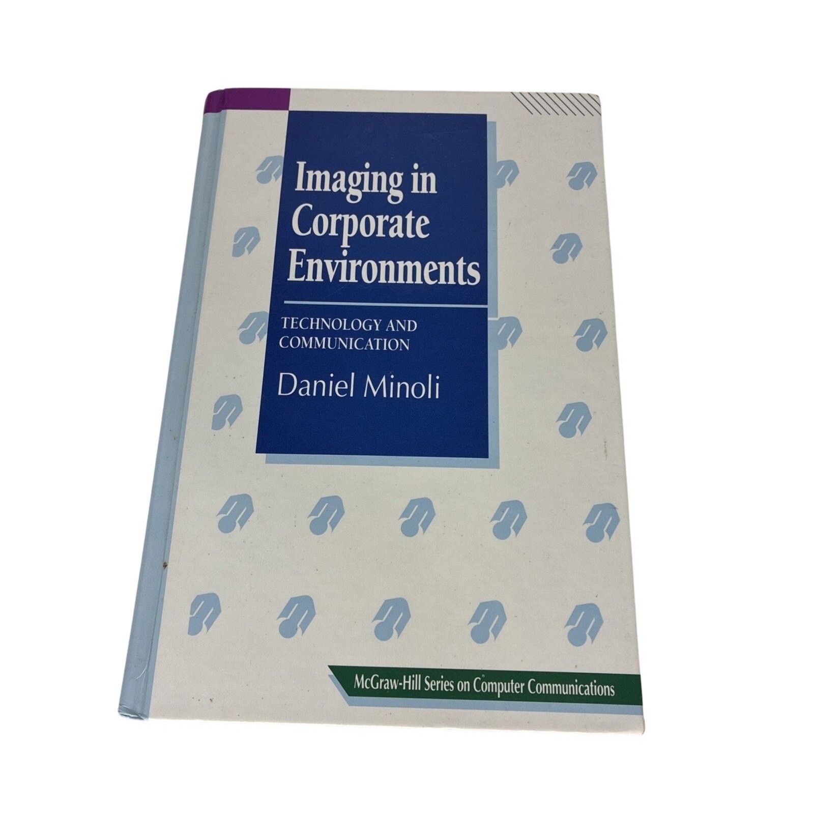 McGraw-Hill Series on Computer Communications: Imaging in Corporate Environment…