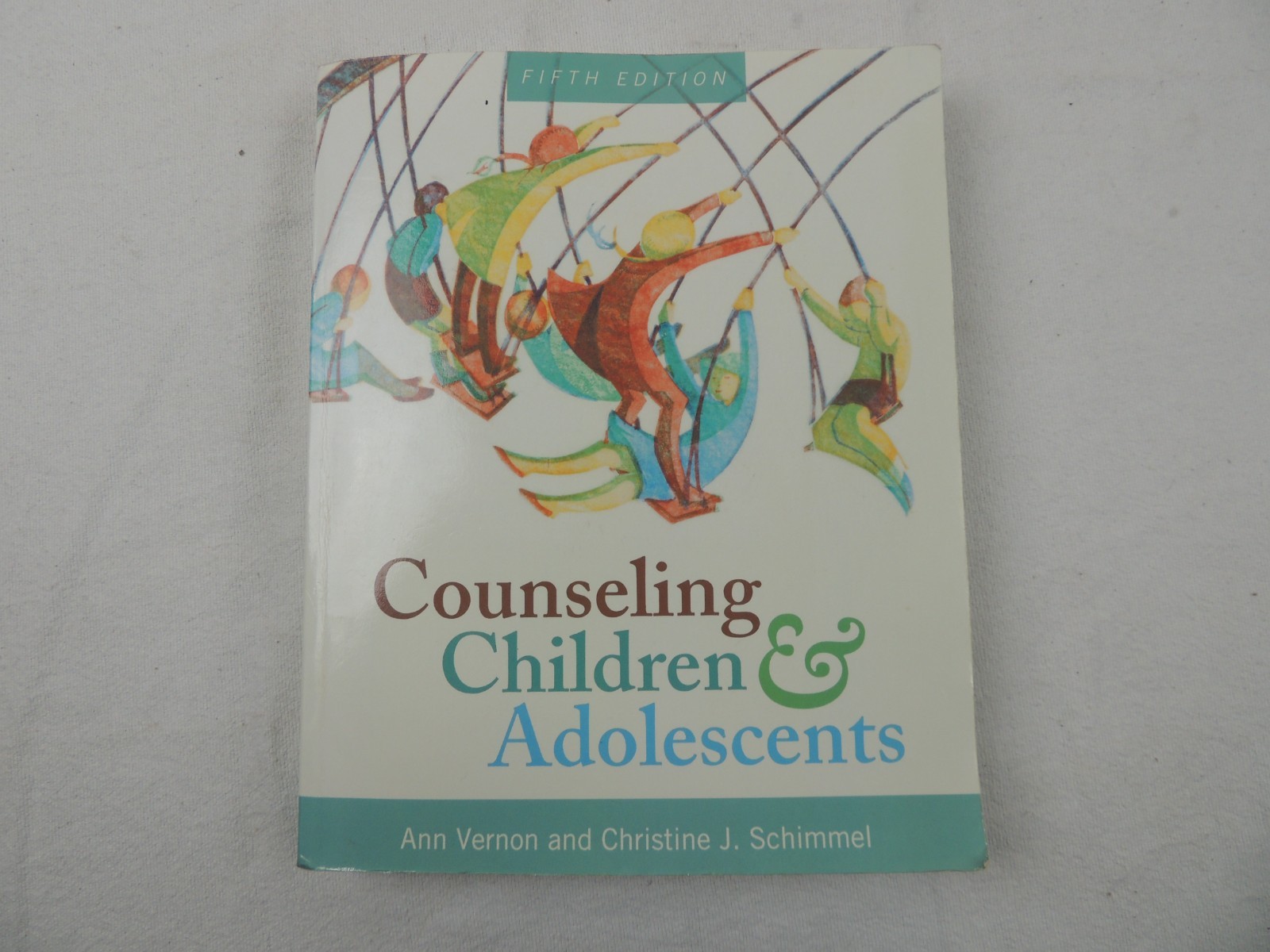 Counseling Children and Adolescents by Ann Vernon & Christine J. Schimmel