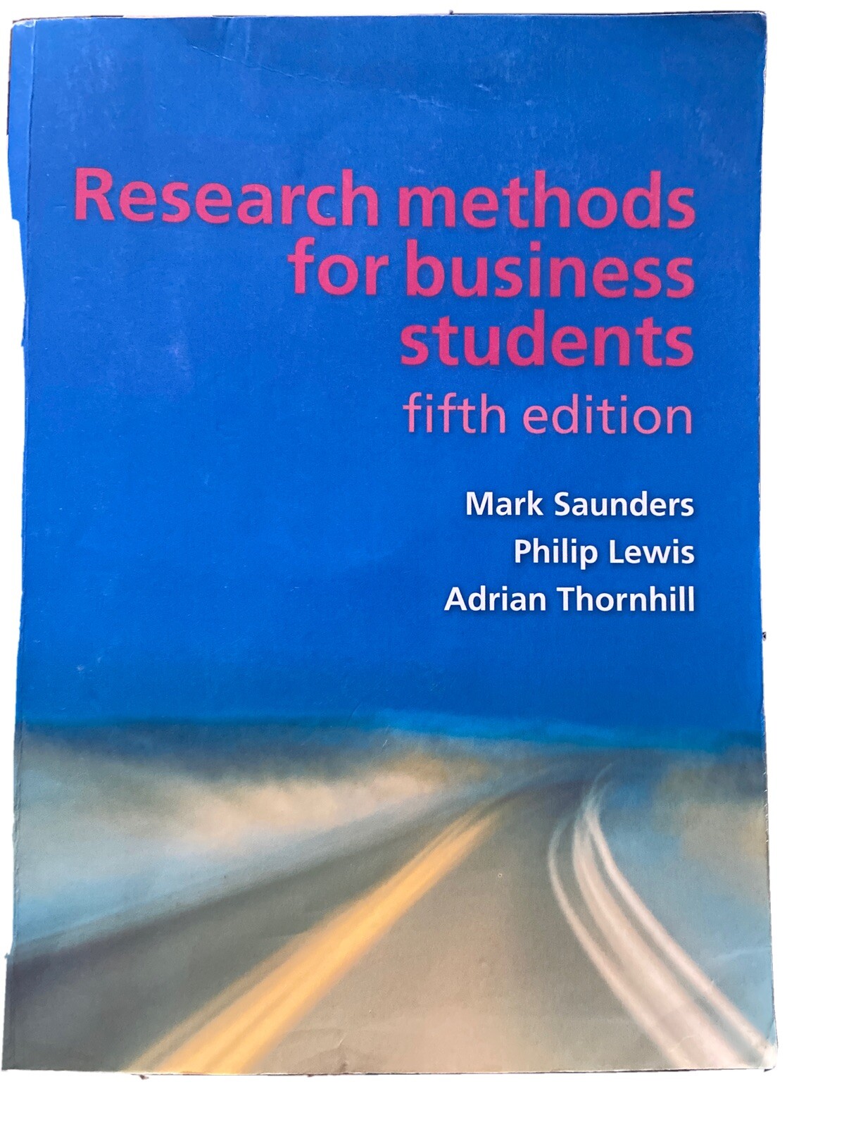 Research Methods for Business Students by Lewis, Saunders and Thornhill