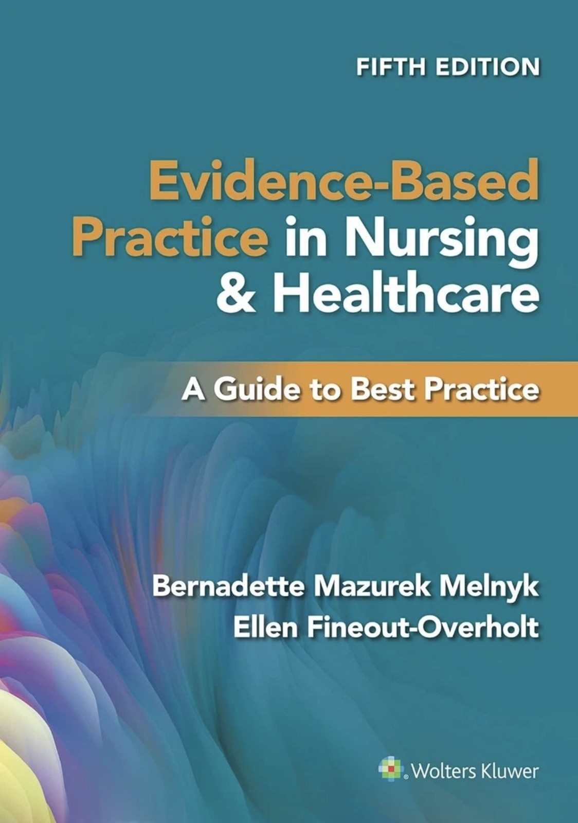Evidence-Based Practice in Nursing & Healthcare A Guide to Best Practice 5th Ed.