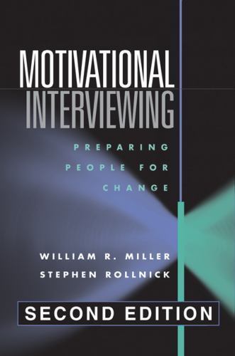 Motivational Interviewing: Preparing People for Change, 2nd Edition